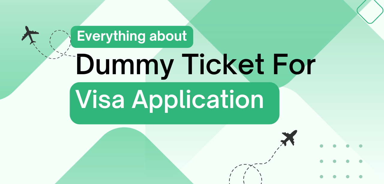 everything about dummy ticket for visa